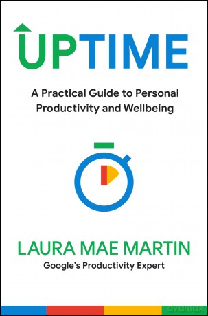 Uptime: A Practical Guide to Personal Productivity and Wellbeing - Martin Laura Mae [KSIĄŻKA]