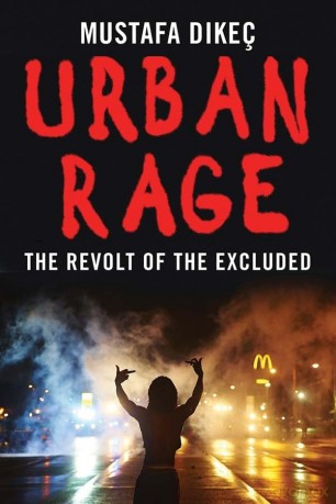 Urban Rage: The Revolt of the Excluded - Mustafa Dike [KSIĄŻKA]