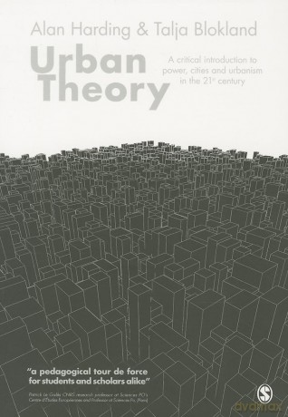 Urban Theory: A critical introduction to power, cities and urbanism in the 21st century - Alan Harding [KSIĄŻKA]
