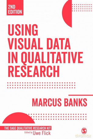 Using Visual Data in Qualitative Research: 5 (Qualitative Research Kit) - Marcus Banks [KSIĄŻKA]