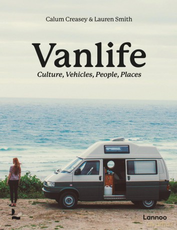 Van Life: Culture, Vehicles, People, Places - Calum Creasey [KSIĄŻKA]