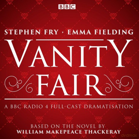 Vanity Fair: BBC Radio 4 full-cast dramatisation - William Makepeace Thackeray [KSIĄŻKA]