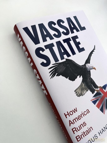 Vassal State: How America Runs Britain - Angus Hanton [KSIĄŻKA]