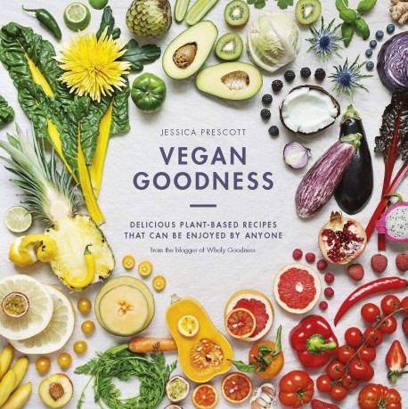 Vegan Goodness: Delicious plant-based recipes that can be enjoyed every day: Delicious Plant Based Recipes That Can Be Enjoyed by Anyone - Jessica Prescott [KSIĄŻKA]