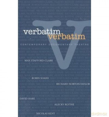 VerbatimTechniques in Contemporary Documentary Theatre - Richard Norton-Taylor [KSIĄŻKA]