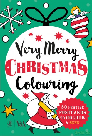 Very Merry Christmas Colouring: 50 Festive Postcards to Colour and Send (V&A) [KSIĄŻKA]