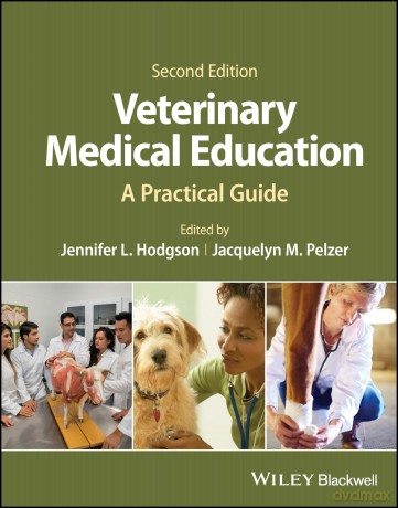 Veterinary Medical Education: A Practical Guide - Jennifer L. Hodgson [KSIĄŻKA]