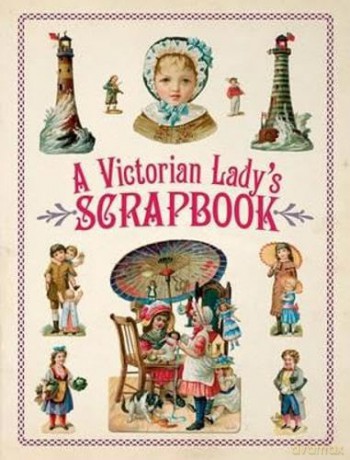 Victorian Lady's Scrapbook (Dover Pictorial Archive) [KSIĄŻKA]