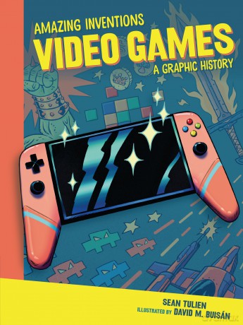 Video Games: A Graphic History (Amazing Inventions) - Sean Tulien [KSIĄŻKA]