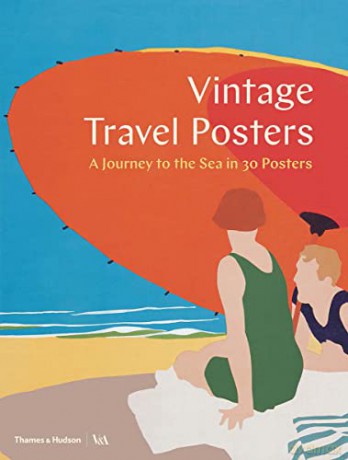 Vintage Travel Posters: A Journey to the Sea in 30 Posters (Victoria and Albert Museum) - Gill Saunders [KSIĄŻKA]