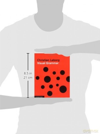 Visual Grammar: A Design Handbook (Design Briefs) - Christian Leborg [KALENDARZ]