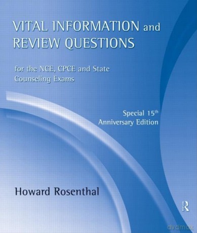 Vital Information and Review Questions for the NCE, CPCE, and State Counseling Exams: Special 15th Anniversary Edition - Ashley Szabo Eltorai [KSIĄŻKA]