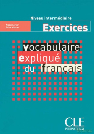 Vocabulaire explique du francais: Cahier d'exercices intermediaire - Mimran [KSIĄŻKA]