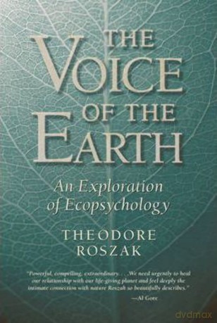 Voice of the Earth: An Exploration of Ecopsychology - Theodore Roszak [KSIĄŻKA]