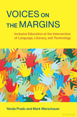Voices on the Margins: Inclusive Education at the Intersection of Language, Literacy, and Technology - Yenda Prado [KSIĄŻKA]