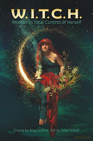 W.I.T.C.H: Woman In Total Control of Herself - Angi Sullins [KSIĄŻKA]