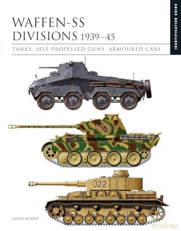 Waffen-SS Divisions 1939-45: The Essential Identification Guide - Chris Bishop [KSIĄŻKA]