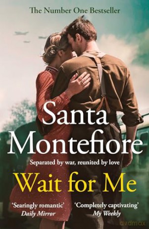 Wait for Me: The captivating new novel from the Sunday Times bestseller - Santa Montefiore [KSIĄŻKA]