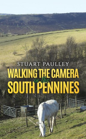 Walking the Camera in the South Pennines - Stuart Paulley [KSIĄŻKA]