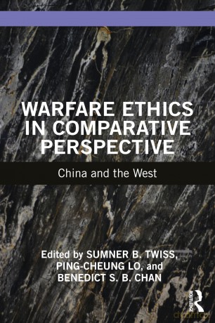 Warfare Ethics in Comparative Perspective: China and the West (War, Conflict and Ethics) - Sumner B. Twiss [KSIĄŻKA]
