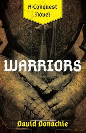 Warriors: A Conquest Novel - David Donachie [KSIĄŻKA]