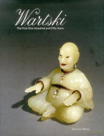 Wartski: The First Hundred and Fifty Years: The First One Hundred and Fifty Years - Geoffrey C. Munn [KSIĄŻKA]