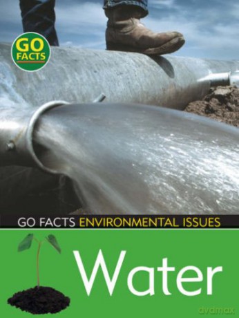 Water (Go Facts: Environmental Issues) - Blakes [KSIĄŻKA]
