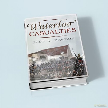 Waterloo Casualties - Paul L. Dawson [KSIĄŻKA]