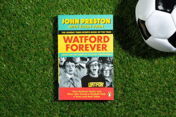 Watford Forever: How Graham Taylor and Elton John Saved a Football Club, a Town and Each Other - John Preston [KSIĄŻKA]