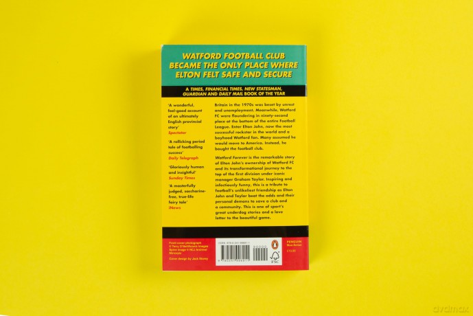 Watford Forever: How Graham Taylor and Elton John Saved a Football Club, a Town and Each Other - John Preston [KSIĄŻKA]