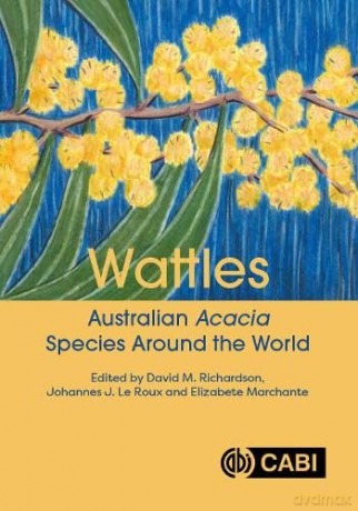 Wattles: Australian Acacia Species Around the World - David M. Richardson [KSIĄŻKA]