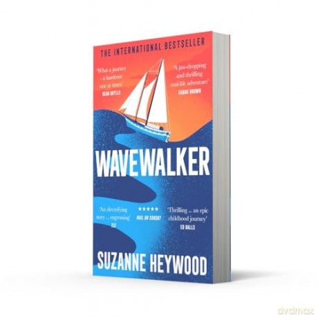 Wavewalker: THE INTERNATIONAL BESTSELLING TRUE-STORY OF A YOUNG GIRL'S FIGHT FOR FREEDOM AND EDUCATION - Suzanne Heywood [KSIĄŻKA]