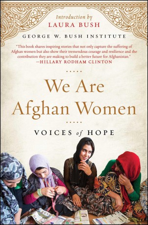 We Are Afghan Women: Voices of Hope - George W Bush Institute [KSIĄŻKA]