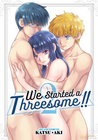 We Started a Threesome!! Vol. 2 - Aki [KOMIKS]