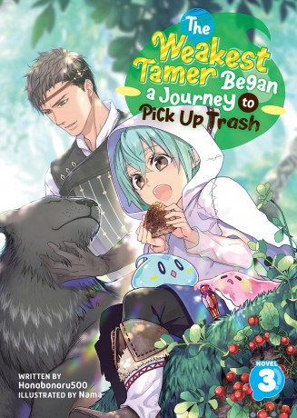 Weakest Tamer Began a Journey to Pick Up Trash (Light Novel) Vol. 3, The (The Weakest Tamer Began a Journey to Pick Up Trash (Light Novel)) - Honobonoru500 [KSIĄŻKA]