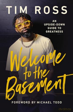 Welcome to the Basement: An Upside-Down Guide to Greatness - Tim Ross [KSIĄŻKA]