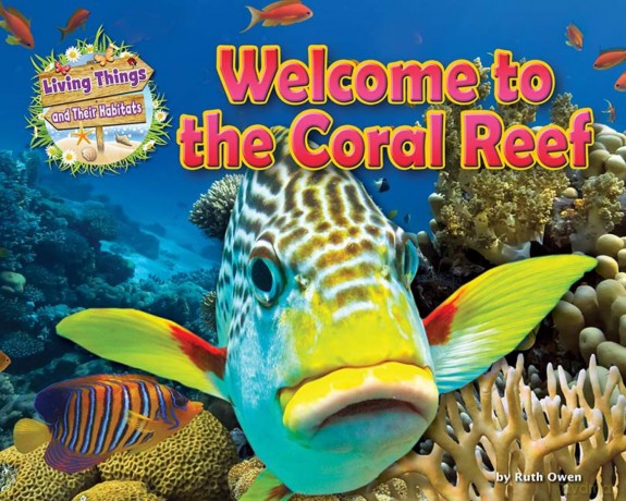Welcome to the Coral Reef (Living Things and Their Habitats) - Honor Head [KSIĄŻKA]