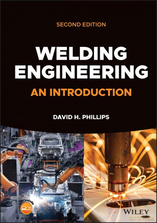 Welding Engineering: An Introduction - David H. Phillips [KSIĄŻKA]
