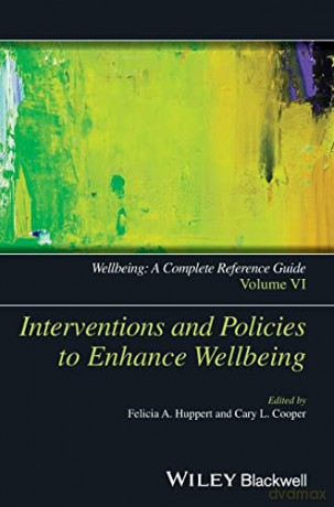 Wellbeing: A Complete Reference Guide, Interventions and Policies to Enhance Wellbeing (Wiley Clinical Psychology Handbooks) - Felicia A. Huppert [KSIĄŻKA]