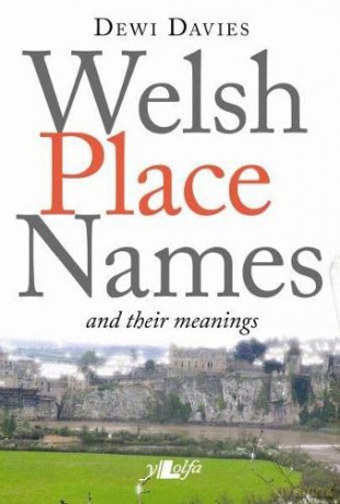 Welsh Place Names and Their Meanings - Dewi Davies [KSIĄŻKA]