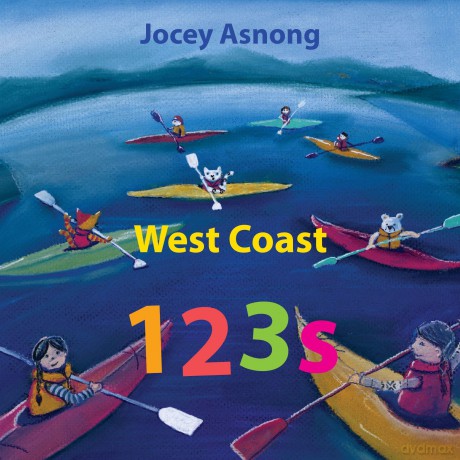 West Coast 123s (Explore Canada with Jocey Asnong) - Jocey Asnong [KSIĄŻKA]