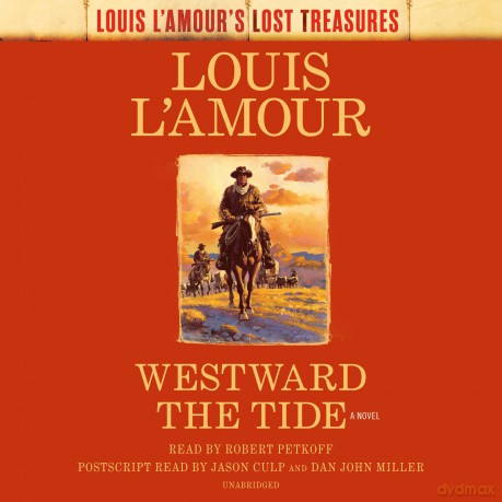 Westward the Tide (Louis L'Amour's Lost Treasures): (Unabridged) - Louis L'Amour [KSIĄŻKA]