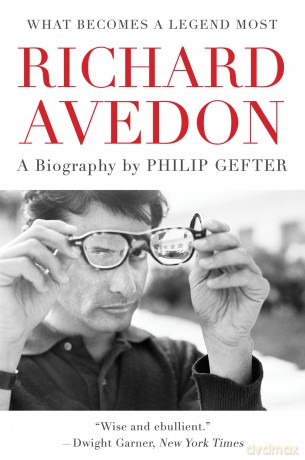 What Becomes a Legend Most: A Biography of Richard Avedon - Gefter Philip [KSIĄŻKA]
