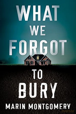 What We Forgot to Bury - Marin Montgomery [KSIĄŻKA]