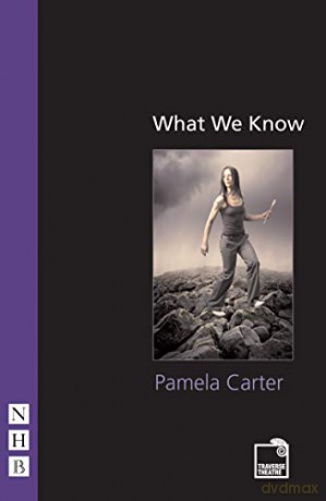 What We Know (NHB Modern Plays) - Pamela Carter [KSIĄŻKA]