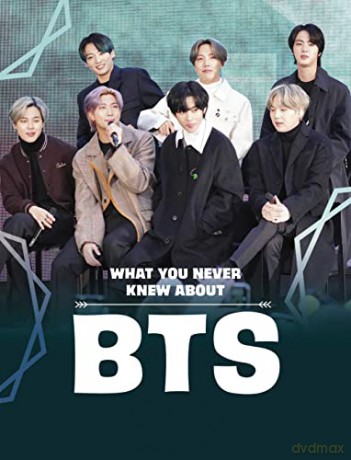 What You Never Knew About BTS (Behind the Scenes Biographies) - Martha E. H. Rustad [KSIĄŻKA]