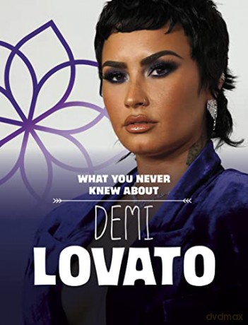 What You Never Knew About Demi Lovato (Behind the Scenes Biographies) - Helen Cox Cannons [KSIĄŻKA]