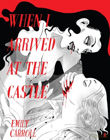 When I Arrived at the Castle - Emily Carroll [KSIĄŻKA]