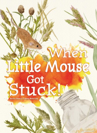 When Little Mouse Got Stuck - Ruth Owen [KSIĄŻKA]