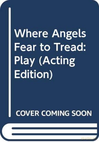 WHERE ANGELS FEAR TO TREAD (Acting Edition) - E.M Forster [KSIĄŻKA]